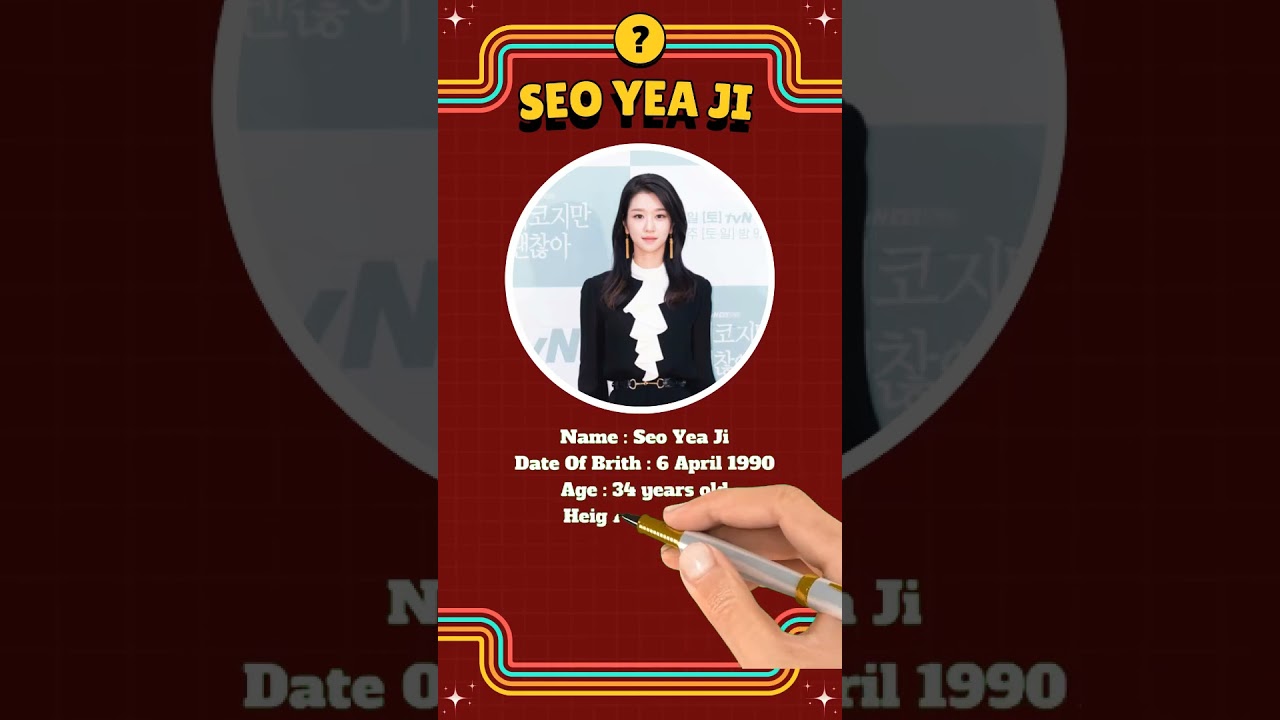 Full Bio Idea of Seo Yea Ji 