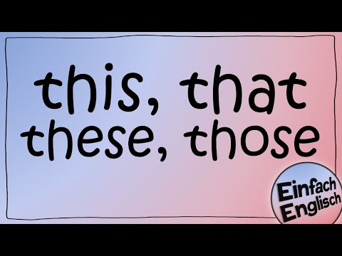 this, that, these, those - Demonstrativpronomen einfach erklärt | Einfach Englisch