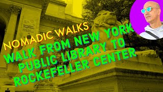 4K AMAZING Walk from NYC Public Library to Rockefeller Plaza #nomadicwalks - Nomadic Walks