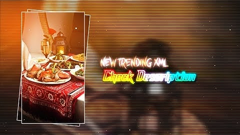 — New Ramzan Video |16| trending xml file 📃 description box ⬇️ xml by @sohat_bbz