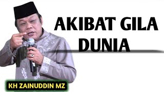 The result of the madness of the world _ NGAJI KH ZAINUDDIN MZ