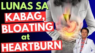 Lunas sa Kabag, Bloating at Heartburn. - By Doc Willie Ong (Internist and Cardiologist) @DocWillieOng