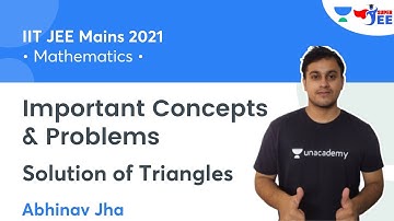 Important Concepts & Problems | Solution of Triangles | Super JEE | Abhinav Jha