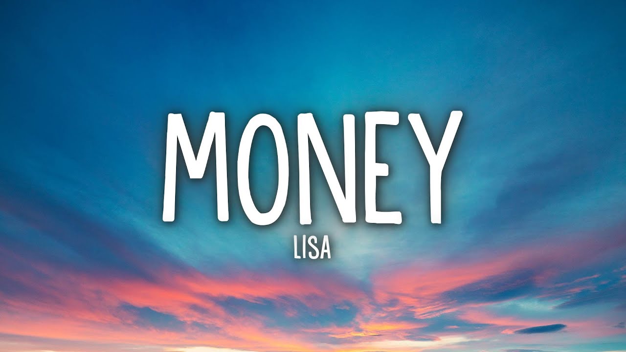 LISA – MONEY (Lyrics)