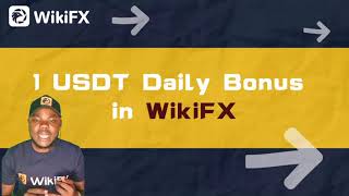 WikiFX | How to get 1$ daily  in the WikiFX application 2022 bonus