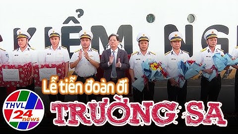 Lễ tiễn đoàn đi Trường Sa