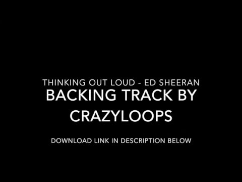 Thinking Out Loud Backing Track - Ed Sheeran (By CrazyLoops)