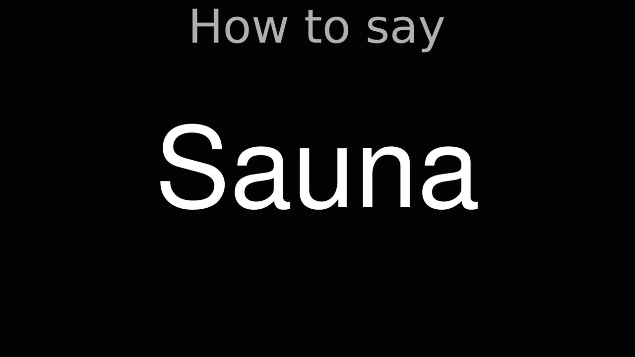 How to Pronounce correctly Sauna (Movie) YouTube