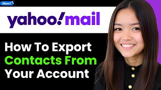 How to Export Contacts From Your Yahoo Account 2026 (Step By Step)