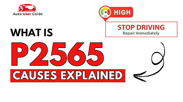 What is P2565 : Engine Error Code Causes Explained