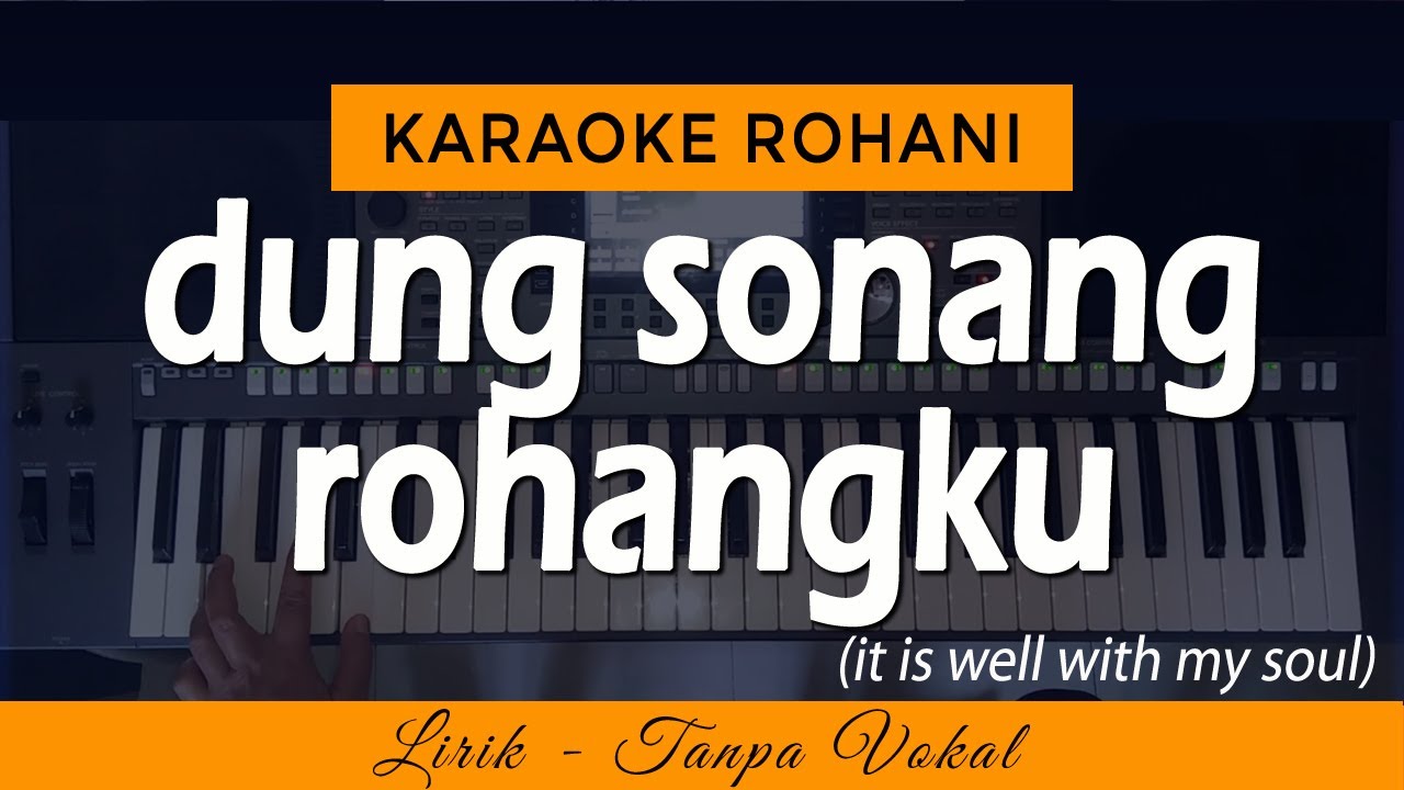 DUNG SONANG ROHANGKU Karaoke | Lagu Rohani