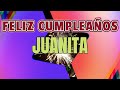 Feliz Cumpleaños Juanita (Versión Rock)