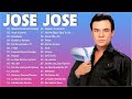 JOSE JOSE MIX 2021 - JOSE JOSE 80S 90S EXTIOS BALADAS ROMANTICAS