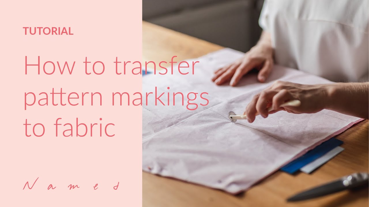 How to Transfer Pattern Markings to Fabric | Sewing Tutorials by Named ...