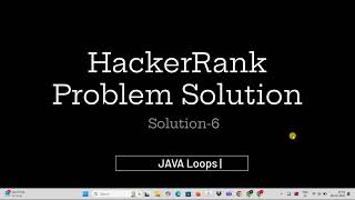 HackerRank Problem -6  Solution |  JAVA Loops |