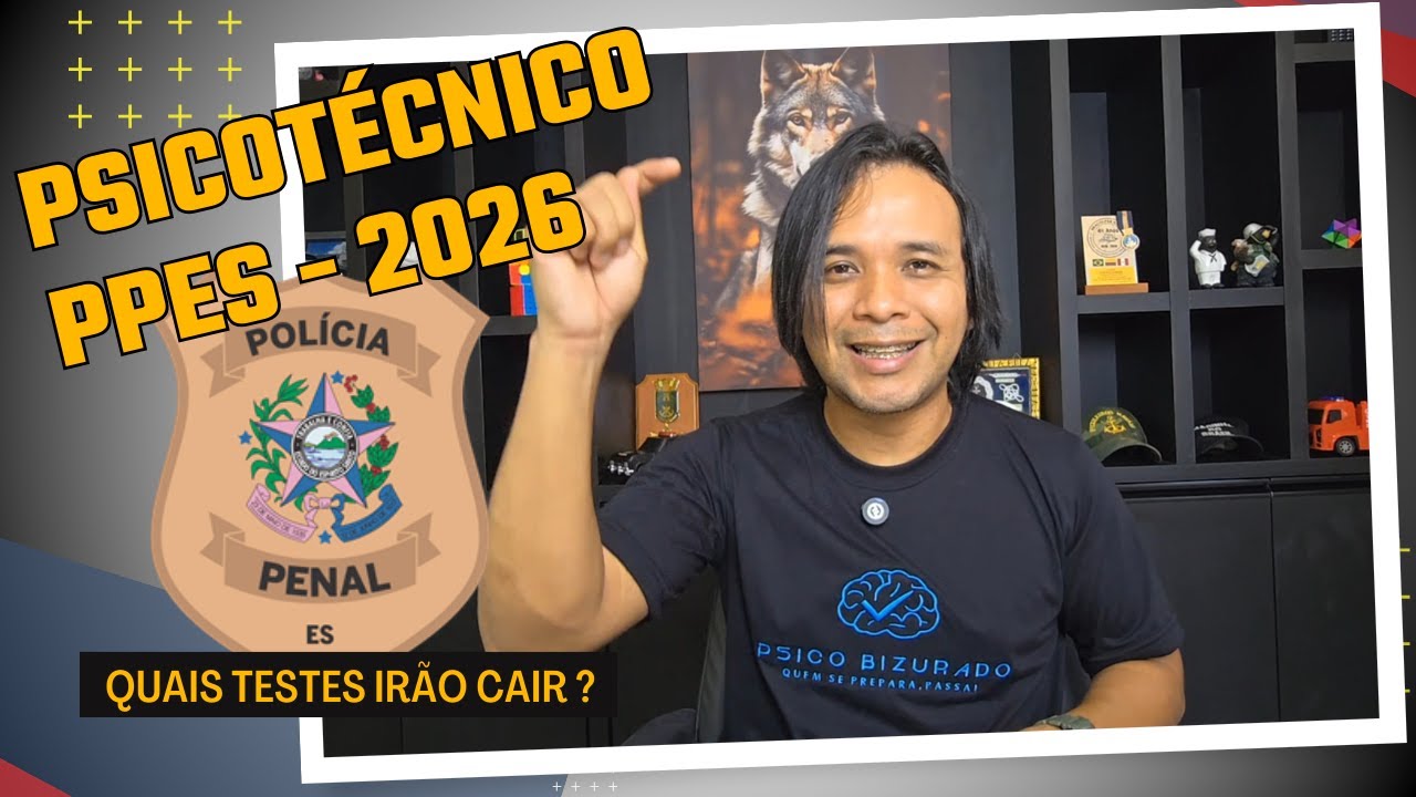 PP ES - TUDO SOBRE O PSICOTÉCNICO, TESTES POSSÍVEIS DE CAIR, BANCA IDCAP, APTO COM O PsicoBizurado!!