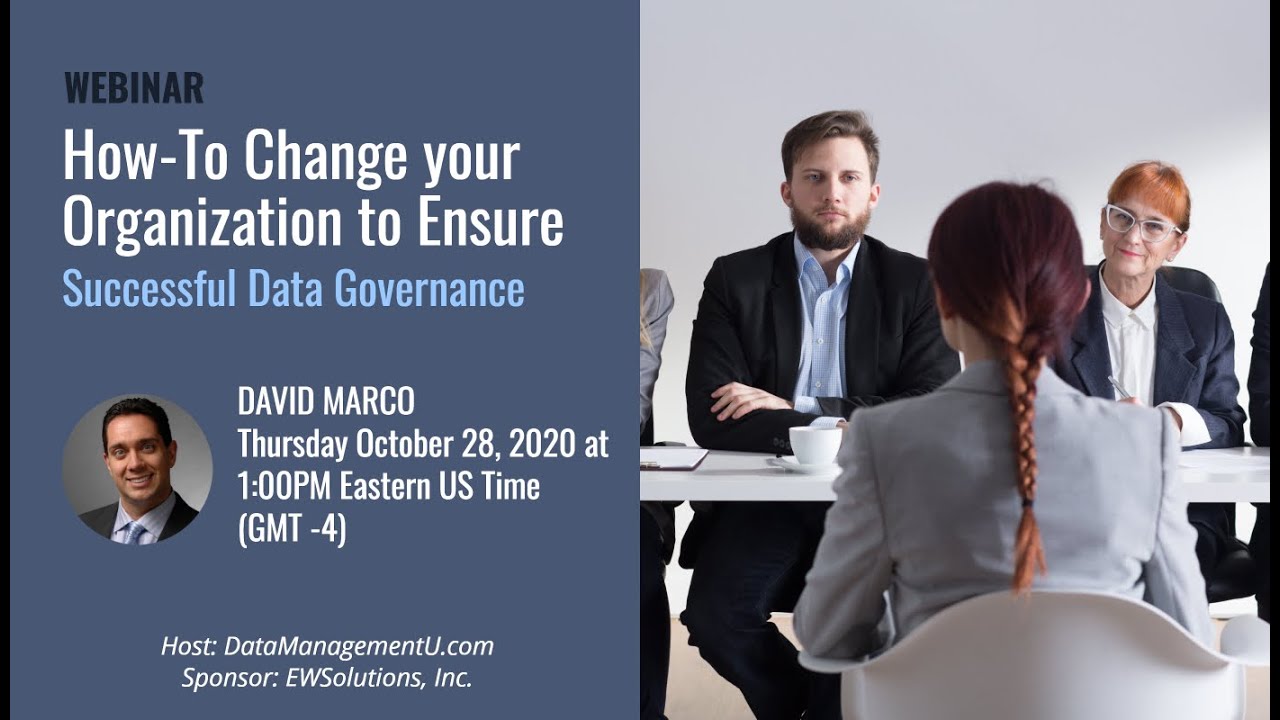 How-To Change your Organization to Ensure Successful Data Governance