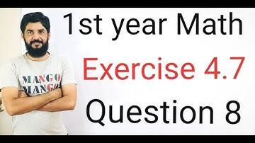 1st Year Math Exercise 4.7 Q8 | Step-By-Step Solution With Concept | Balochistan/ FBISE / All Boards