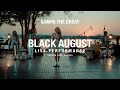 Sampa the great  live performance black august