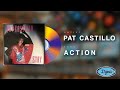 Pat Castillo - Action (Official Audio)