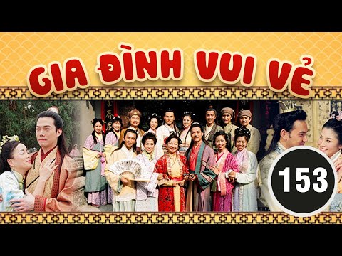 Video Gia Đình Vui Vẻ 153/164 (Cổ trang) | Tiết Gia Yến, Lâm... - youtube