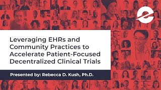 Leveraging EHRs and Community Practices to Accelerate Patient-Focused Decentralized Clinical Trials