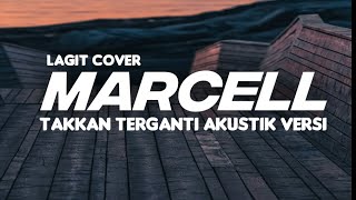 Takkan Terganti - Marcell Cover by langit