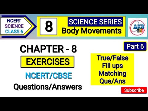 Body Movements Class 6 Chapter 8 | Part 6 | Exercises | NCERT Full ...