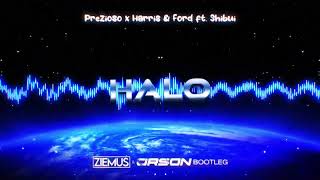 Prezioso x Harris & Ford ft. Shibui - Halo (ZIEMUŚ & ORSON BOOTLEG 2022)