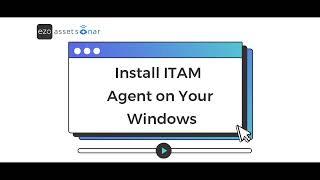 How to Install ITAM Agent on Your Windows in EZO AssetSonar  | Step-by-Step Guide
