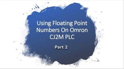 Using Floating Point Values On Omron PLC Part 2 of 4