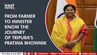 From Farmer To Minister, Know The Journey of Tripura’s Pratima Bhowmik | east news Update