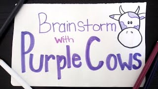 How to Use PURPLE COWS for Brainstorming!