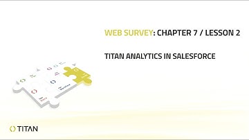 Web Survey 101: Chapter 7 - Lesson 2 | Titan Analytics in Salesforce