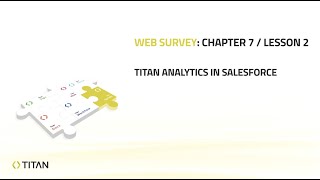 Web Survey 101: Chapter 7 - Lesson 2 | Titan Analytics in Salesforce screenshot 5