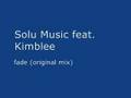 FrIBIZA Com Solu Music Feat Kimblee Fade Original Mix mp3