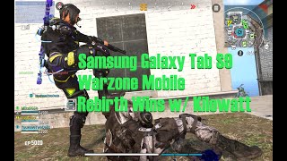 Samsung Tab S9 - Warzone Rebirth Mobile Royale Kilowatt wins - High & 60 fps