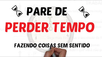 Como não desperdiçar o tempo?