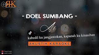 Ai - Doel Sumbang | Akustik Karaoke