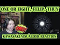 ONE OR EIGHT / KAWASAKI with Felip &amp; thủy (Visualizer)|REACTION