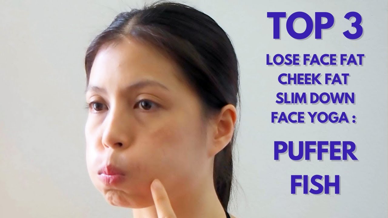 TOP 3 LOSE FACE FAT CHEEK FAT SLIM DOWN FACE YOGA : PUFFER FISH  #iHealthiness 