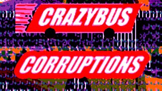 CrazyBus Corruptions