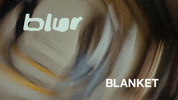 Blanket - Blur (Official Music Video)