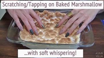ASMR * Baked Marshmallow!! * Tapping & Scratching * Fast Tapping * Whispering * ASMRVilla