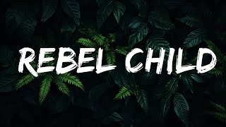 [1 Hour Version] Dylan - Rebel Child (Lyrics)  | Than Yourself