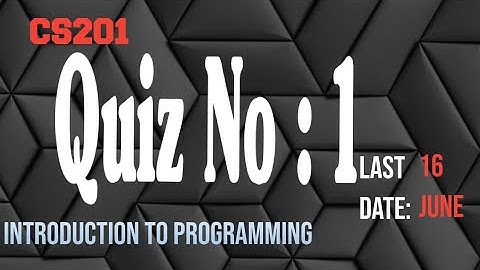 cs201 quiz 1 2022 solution - cs201 quiz spring 2022 💯 correct solution - cs201 quiz