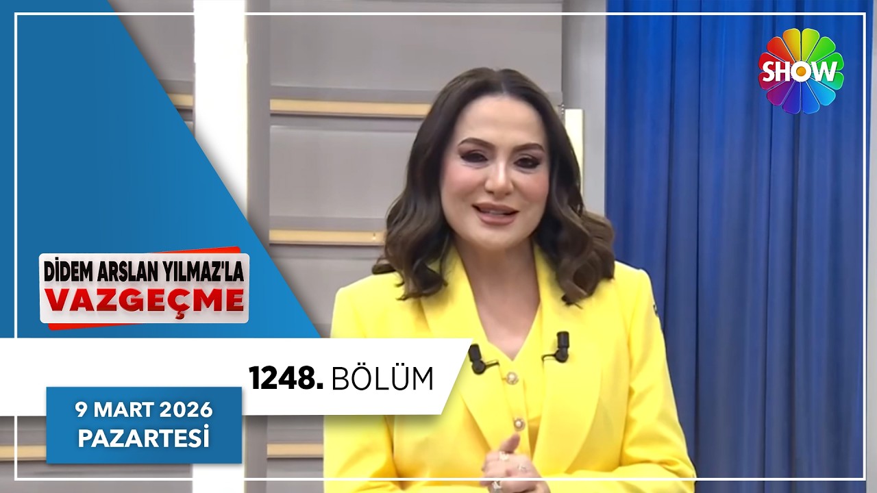 Didem Arslan Yılmaz'la Vazgeçme 1248. Bölüm | 9 Mart 2026