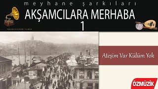 Ruşen Yılmaz - Ateşim Var Külüm Yok - Akşamcılara Merhaba Resimi