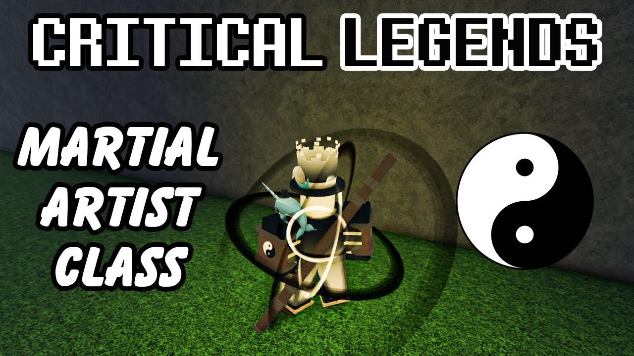 Roblox Critical Legends MARTIALIST / MARTIAL ARTIST CLASS┃How to Get