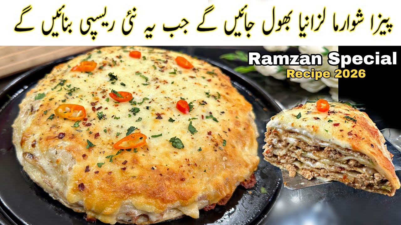 Pizza, Shawarma, Lasagna Sab Bhool Jae gay jab ye Ramzan Special Yummy and Delicious Recipe bnae ge 